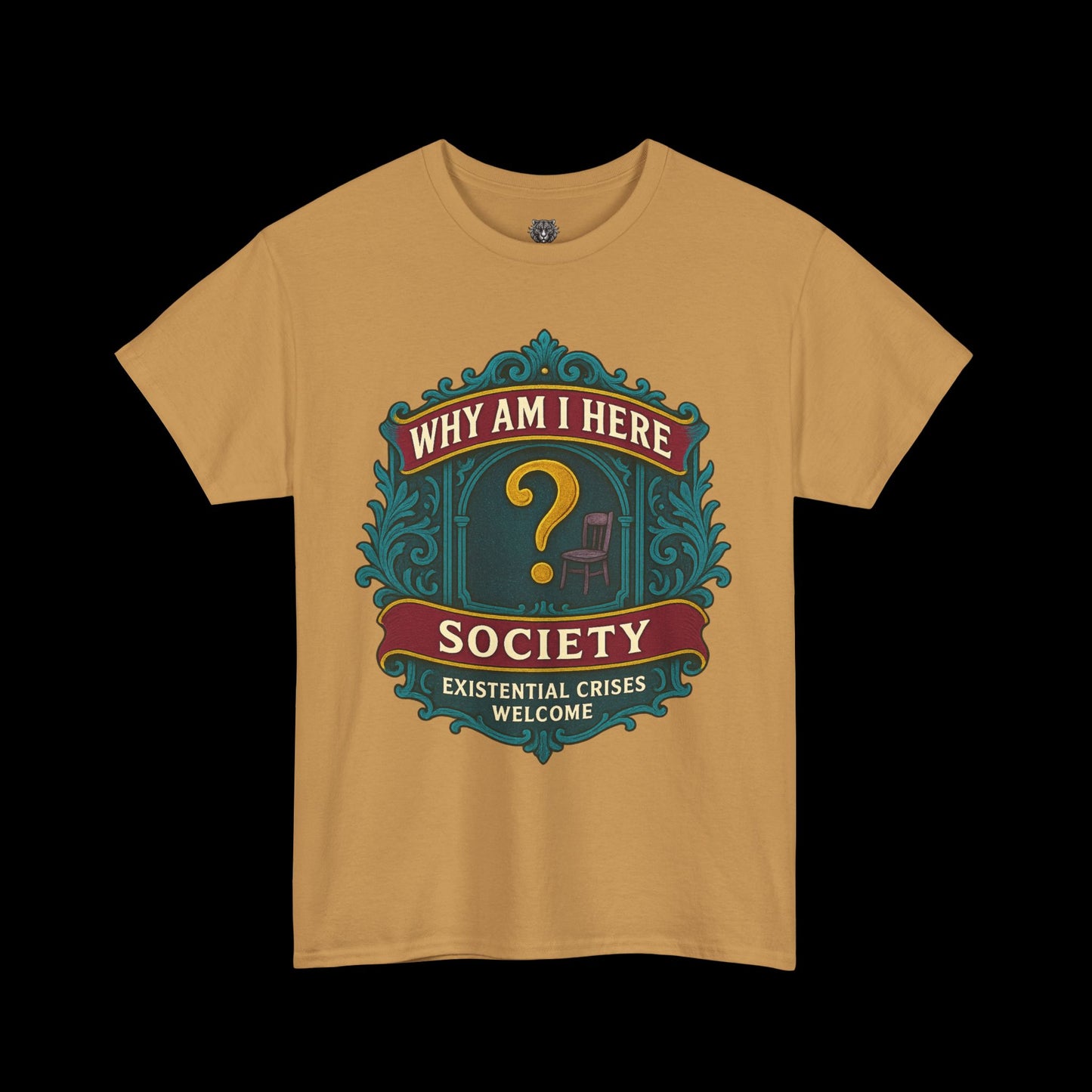 Why Am I Here Society - Existential Crises Welcome - Heavy Cotton Tee