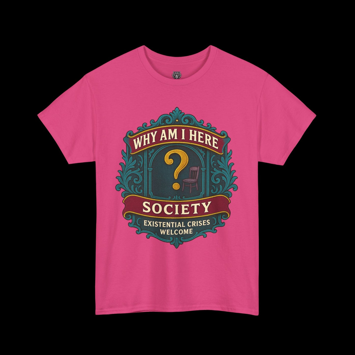 Why Am I Here Society - Existential Crises Welcome - Heavy Cotton Tee