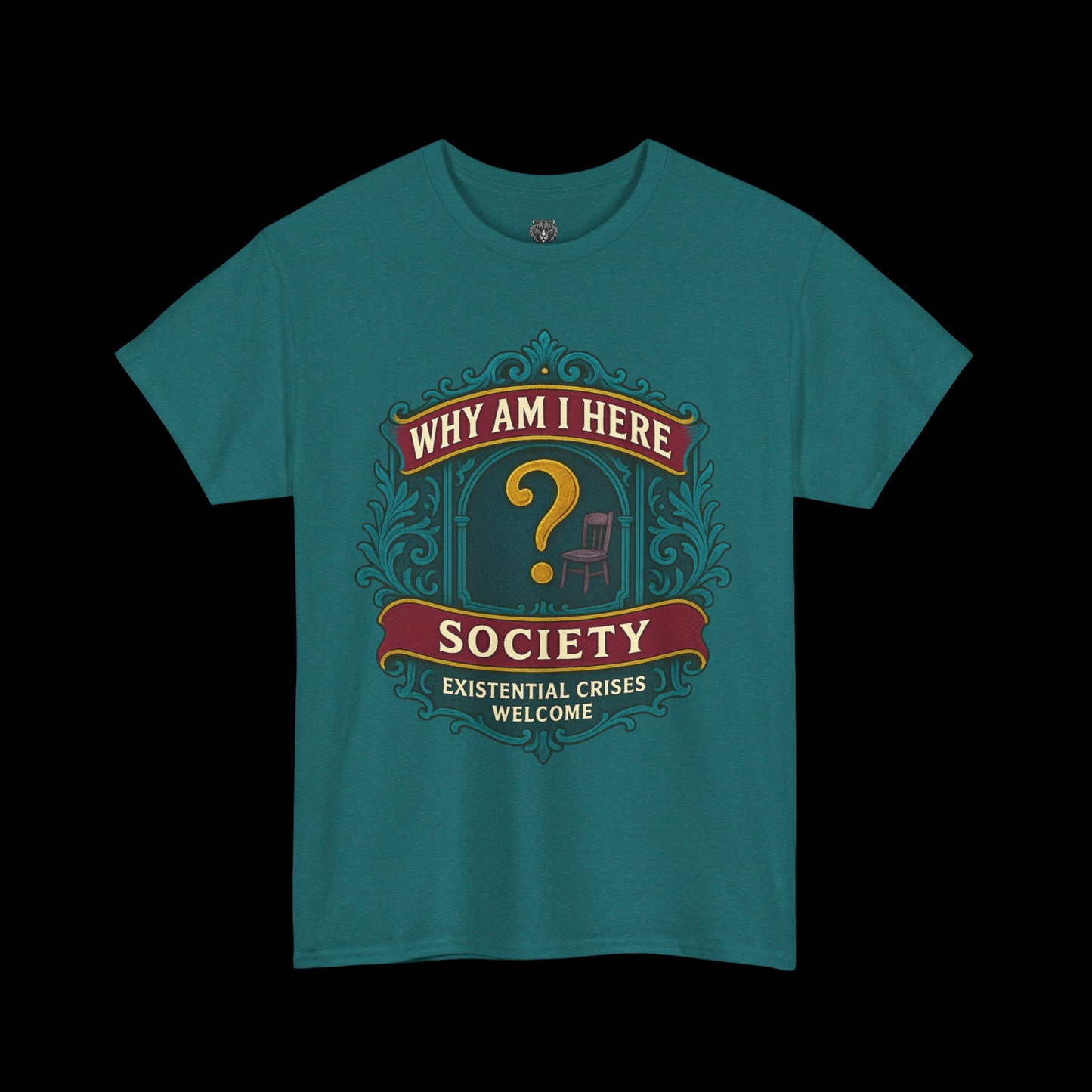 Why Am I Here Society - Existential Crises Welcome - Heavy Cotton Tee