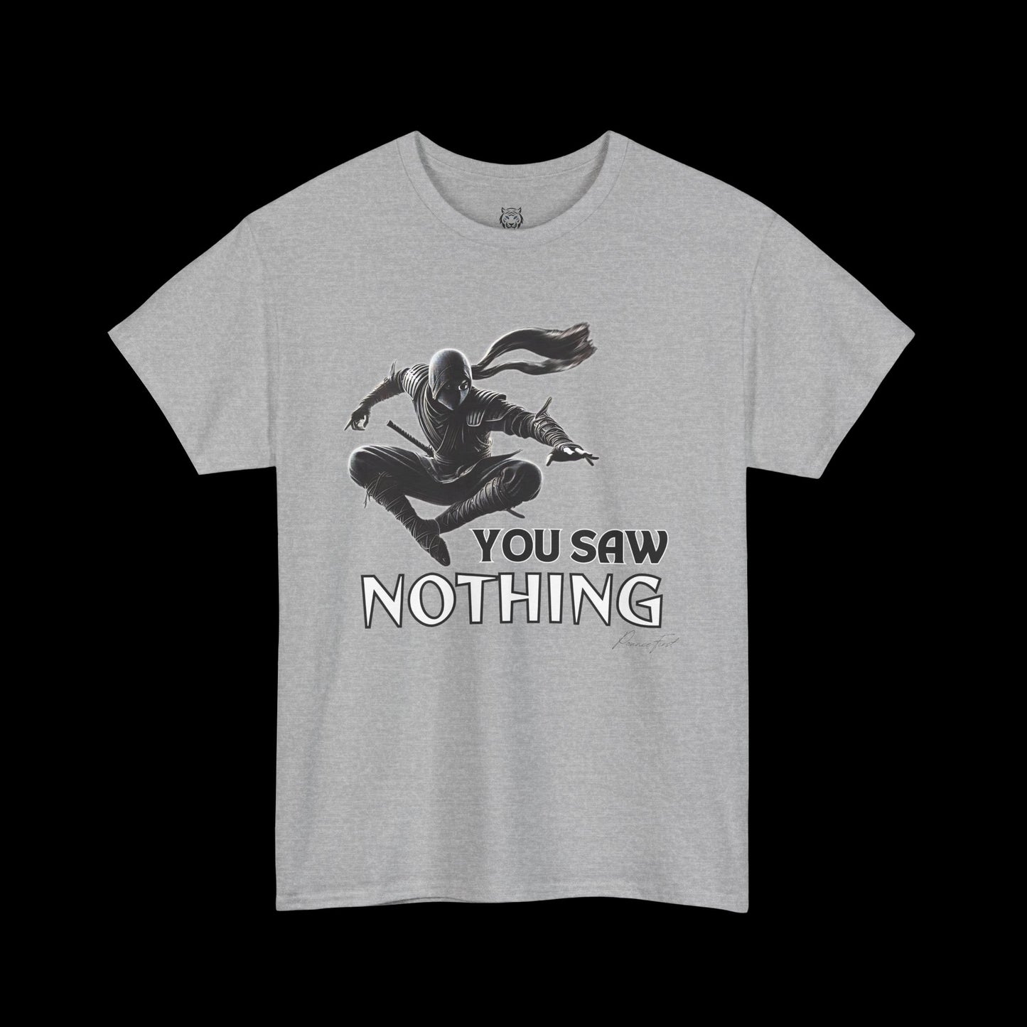 You Saw Nothing - Ninja Pounce Graphic Tee