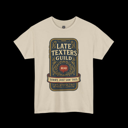 The Late Texters Guild - Sorry, Just Saw This Tee