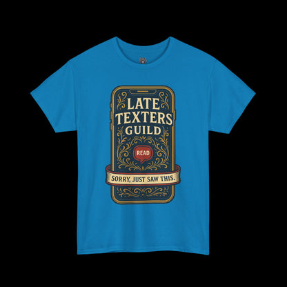 The Late Texters Guild - Sorry, Just Saw This Tee