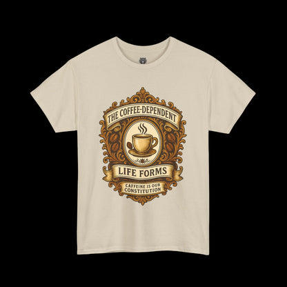 Coffee Dependent Life Forms Tee