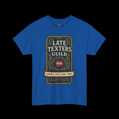 The Late Texters Guild - Sorry, Just Saw This Tee