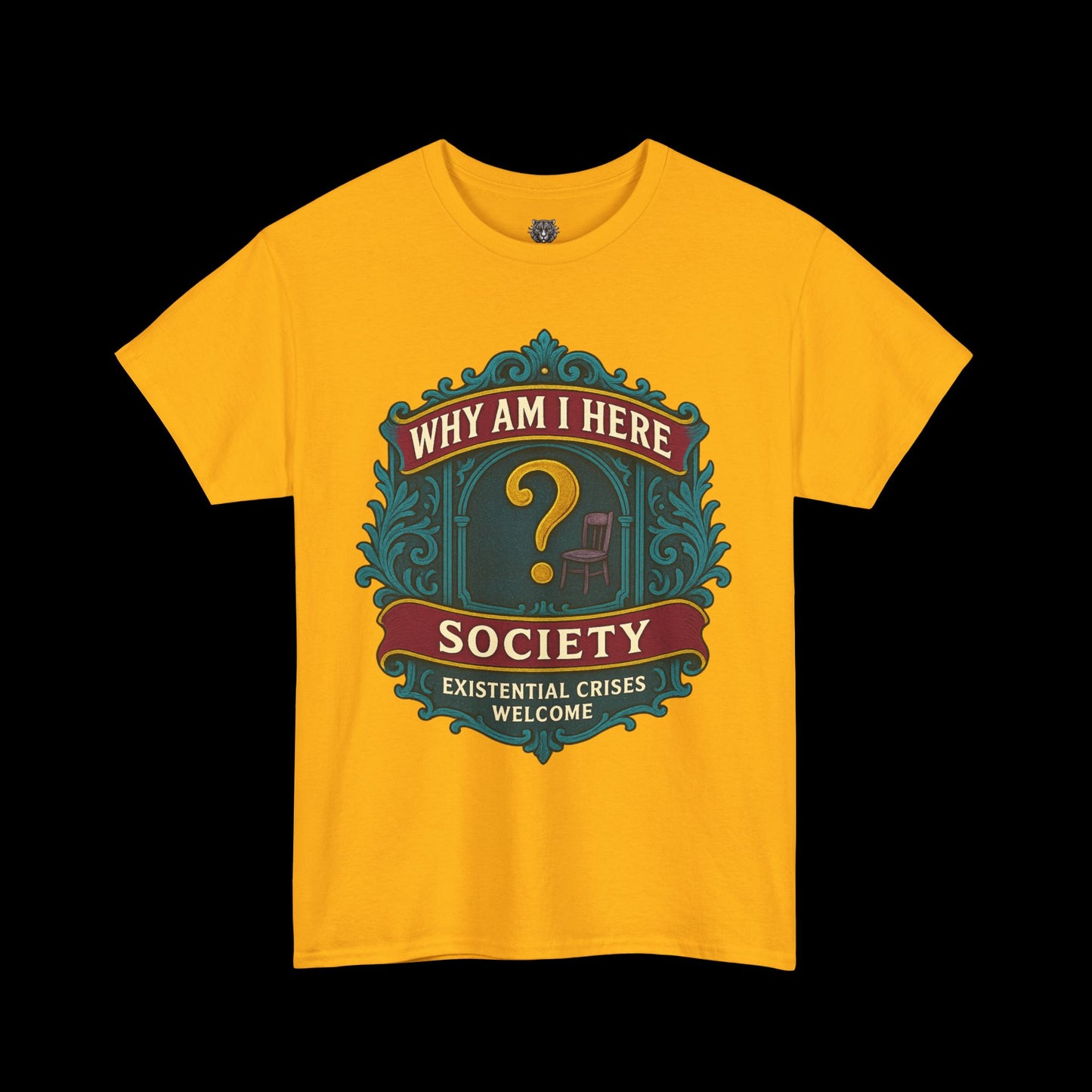 Why Am I Here Society - Existential Crises Welcome - Heavy Cotton Tee