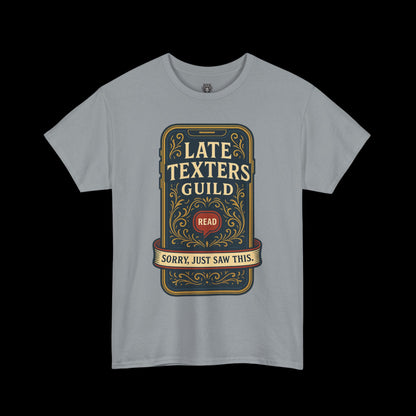 The Late Texters Guild - Sorry, Just Saw This Tee